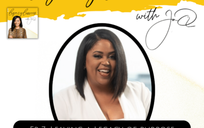 Ep 7: Leaving a Legacy of Purpose with Kyra Hardwick