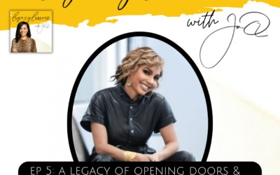 Ep 5: A Legacy Of Opening Doors & Creating Opportunities With Larvetta Loftin