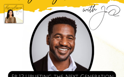 Ep 12: Uplifting the Next Generation with Toussaint Bailey
